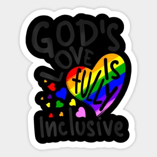 God's Love Is Fully Inclusive  Heart LGBT Pride Month Sticker